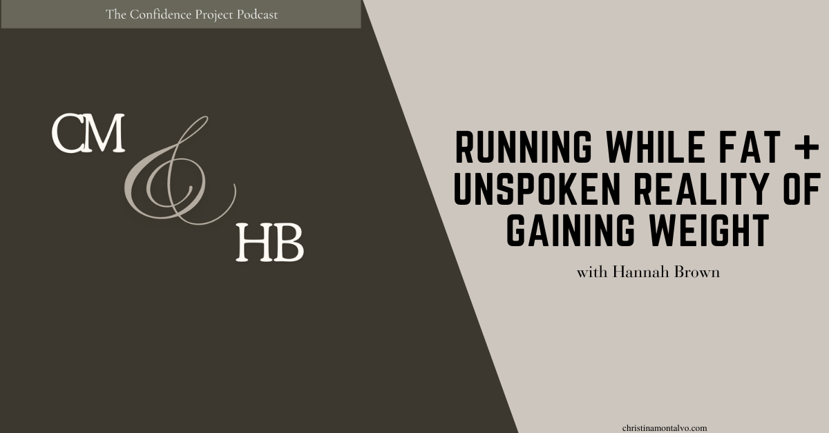 Featured image for “Running While Fat + The Unspoken Reality of Gaining Weight with Hannah Brown”