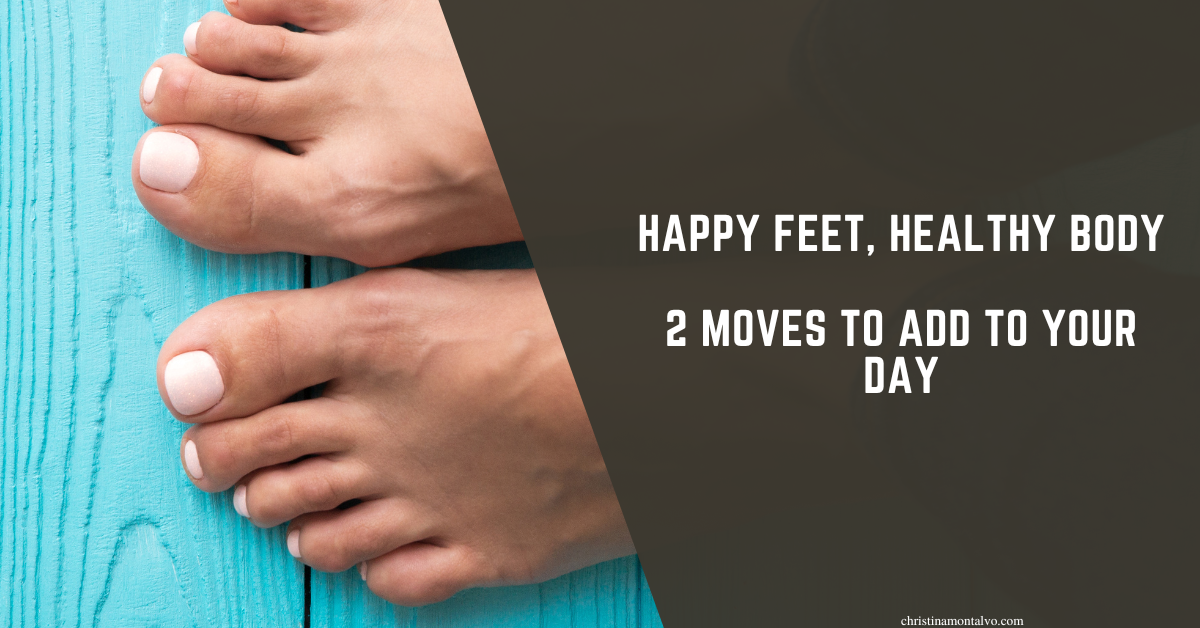 Featured image for “Happy Feet: Add These 2 Moves to Your Day”