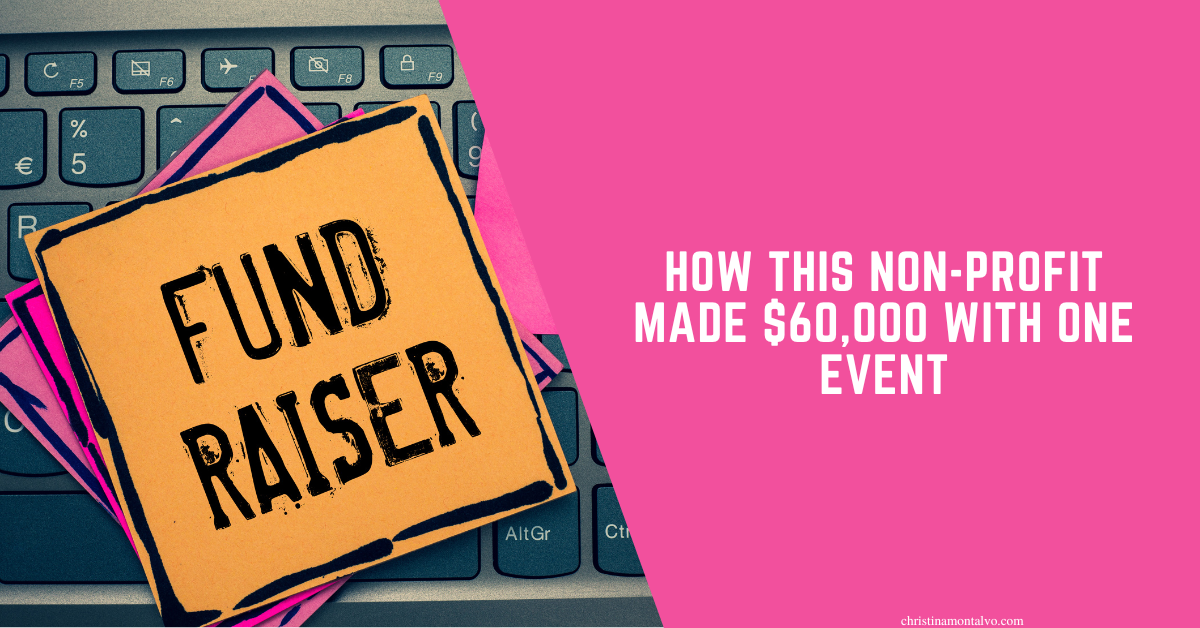 Featured image for “How This Non-Profit Made $60,000 With One Event”