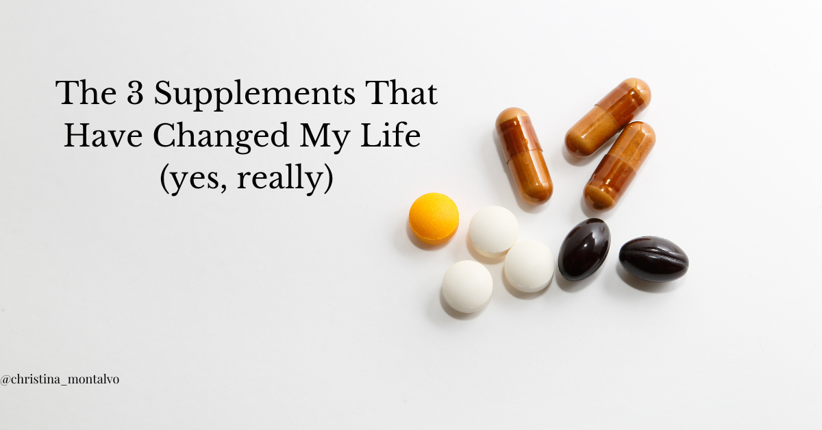 Featured image for “The 3 Supplements That Changed My Life”