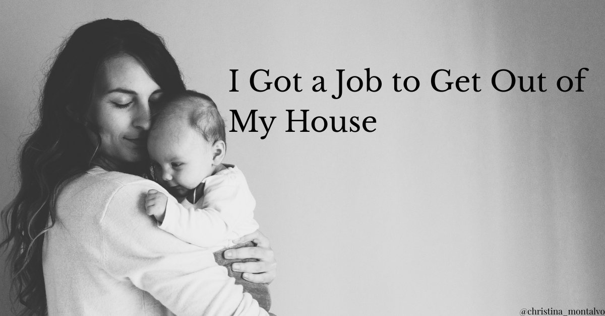 Featured image for “I Got a Job to Get Out of My House”