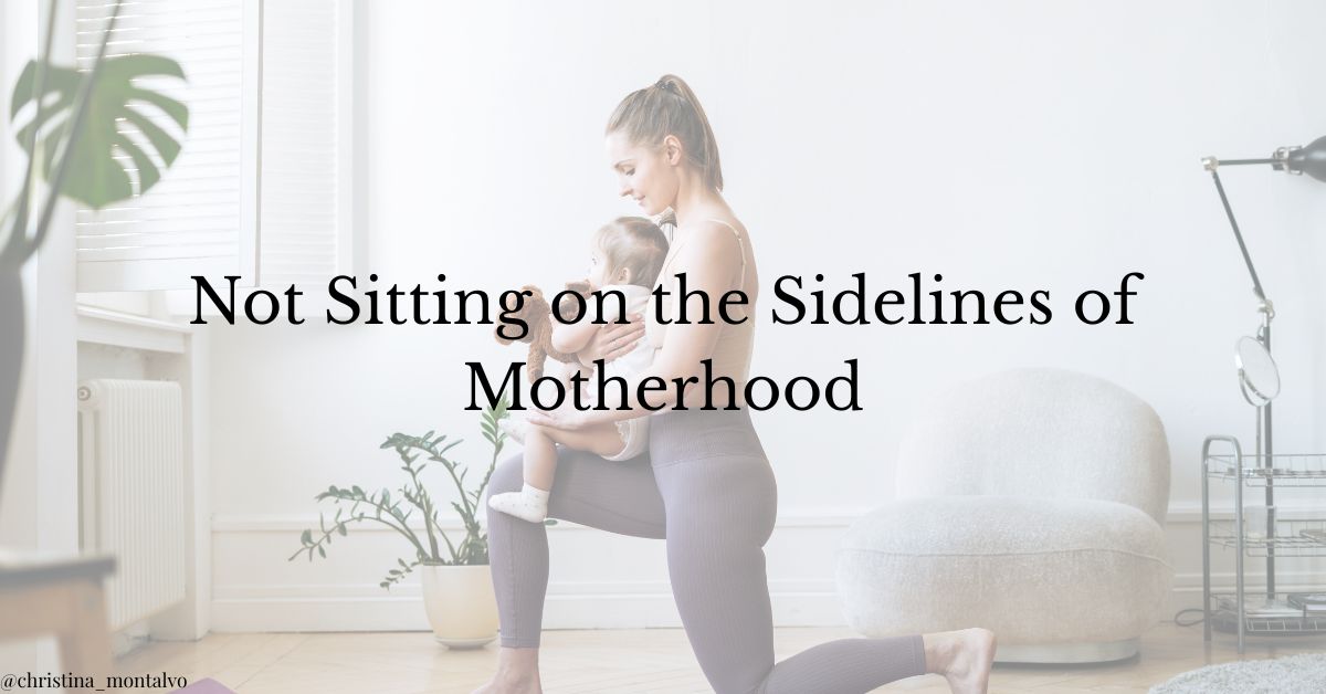 Featured image for “I Will Not Be a Mom on the Sidelines”